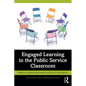 Engaged Learning in the Public Service Classroom - Paperback
