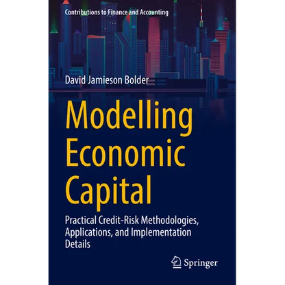 Modelling Economic Capital: Practical Credit-Risk Methodologies, Applications, and Implementation Details - Paperback