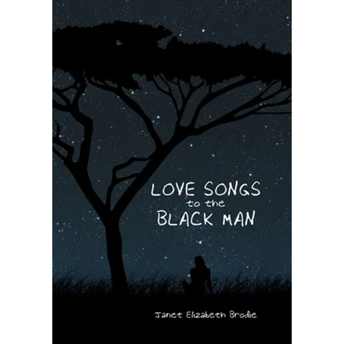 Love Songs to the Black Man - Hardcover