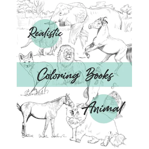 Realistic animal coloring books: coloring book - Paperback