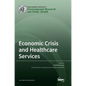 Economic Crisis and Healthcare Services - Hardcover
