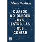 Cuando No Queden Más Estrellas Que Contar / When There Aren't Any Stars Left to Count (a Novel) - Paperback
