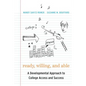 Ready, Willing, and Able: A Developmental Approach to College Access and Success - Paperback