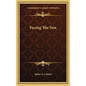 Facing the Sun - Hardcover