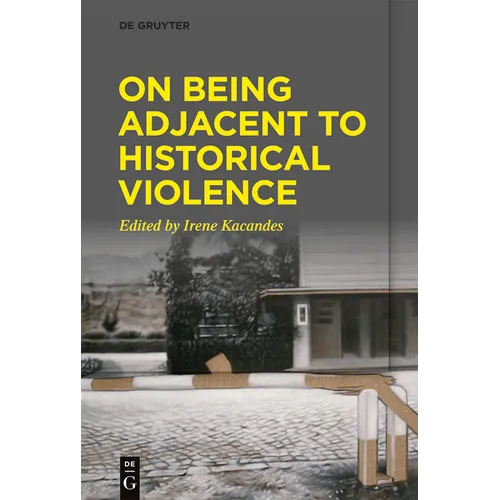 On Being Adjacent to Historical Violence - Paperback