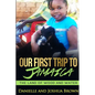 Our First Trip To Jamaica - land of wood and water - Paperback