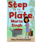 Step Up to the Plate, Maria Singh - Hardcover