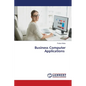 Business Computer Applications - Paperback