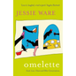 Omelette: Food, Love, Chaos and Other Conversations - Paperback