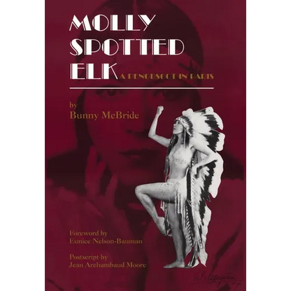 Molly Spotted Elk: A Penobscot In Paris - Paperback