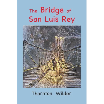 The Bridge of San Luis Rey: Large Print Edition - Paperback