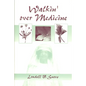 Walkin' Over Medicine - Paperback