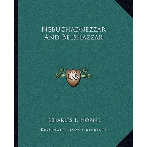 Nebuchadnezzar And Belshazzar - Paperback
