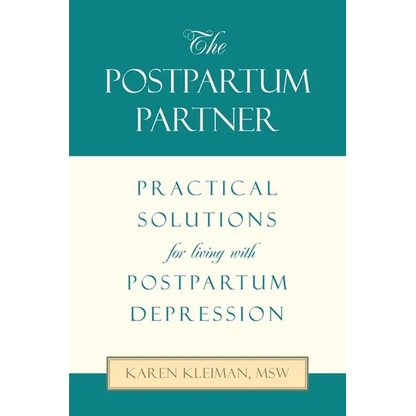 The Postpartum Partner: Practical Solutions for Living with Postpartum Depression - Paperback