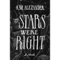 The Stars Were Right - Paperback