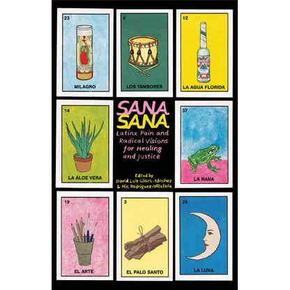 Sana, Sana: Latinx Pain and Radical Visions for Healing and Justice - Paperback