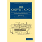 The Convict King: Being the Life and Adventures of Jorgen Jorgenson - Paperback