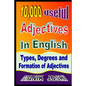 10,000 Useful Adjectives In English: Types, Degrees and Formation of Adjectives - Paperback