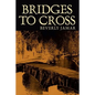 Bridges To Cross - Paperback