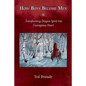 How Boys Become Men: Transforming Dragon Spirit into Courageous Heart - Paperback
