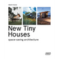 New Tiny Houses: Space-Saving Architecture - Hardcover