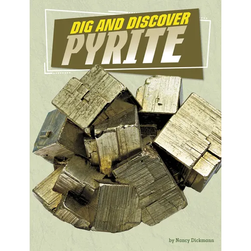 Dig and Discover Pyrite - Hardcover