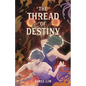The Thread of Destiny - Hardcover