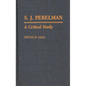 S.J. Perelman: A Critical Study - Hardcover