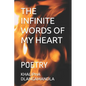 The Infinite Words of My Heart: Poetry - Paperback