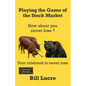 Playing the Game of the Stock Market: Your rulebook to Never Lose - Paperback