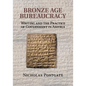 Bronze Age Bureaucracy - Paperback