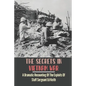 The Secrets In Vietnam War: A Dramatic Recounting Of The Exploits Of Staff Sergeant Ed Keith - Paperback
