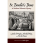 St. Benedict's Bones: A Medieval Monastic Mystery - Paperback