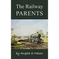 The Railway Parents - Hardcover