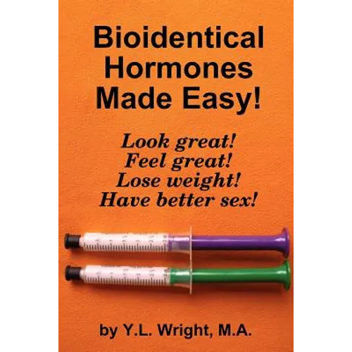 Bioidentical Hormones Made Easy! - Paperback
