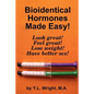 Bioidentical Hormones Made Easy! - Paperback
