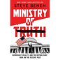 Ministry of Truth: Democracy, Reality, and the Republicans' War on the Recent Past - Hardcover