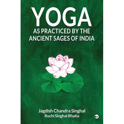 Yoga As practiced by ancient sages of India - Paperback