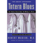 The Intern Blues: The Timeless Classic about the Making of a Doctor - Paperback