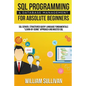 SQL Programming & Database Management For Absolute Beginners SQL Server, Structured Query Language Fundamentals: Learn - By Doing Approach And Master - Paperback
