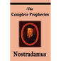 Nostradamus: The Complete Prophecies of Michel Nostradamus - Paperback