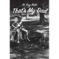 At Any Rate That's My Dad - Paperback