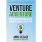 Venture Adventure: Startup Fundraising Advice from Top Global Investors - Hardcover