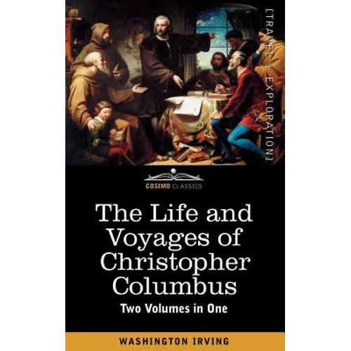 The Life and Voyages of Christopher Columbus (Two Volumes in One) - Paperback