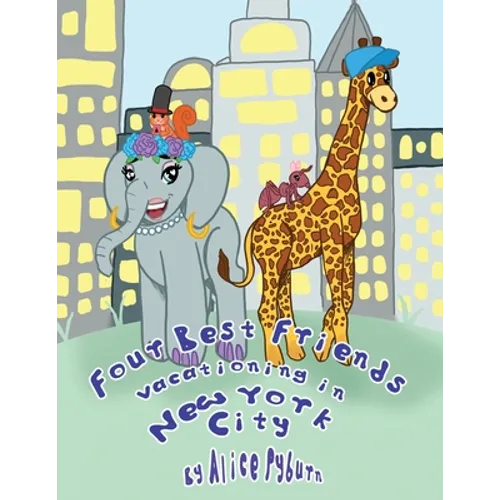 Four Best Friends Vacationing in New York City - Paperback