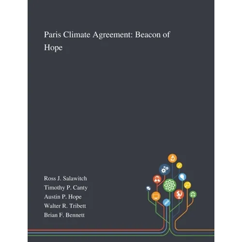 Paris Climate Agreement: Beacon of Hope - Paperback