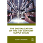 The Digitalization of the 21st Century Supply Chain - Hardcover