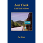 Lost Creek - I Still Call It Home - Hardcover