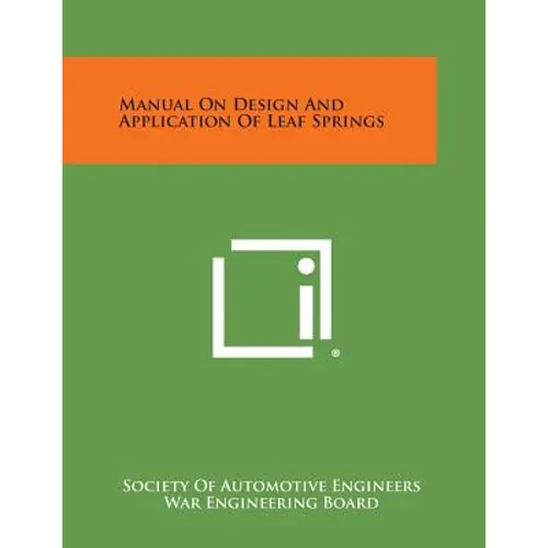 Manual On Design And Application Of Leaf Springs - Paperback
