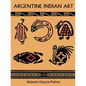 Argentine Indian Art - Paperback